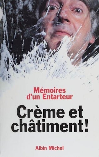 crême et châtiment de Noël Godin.jpeg