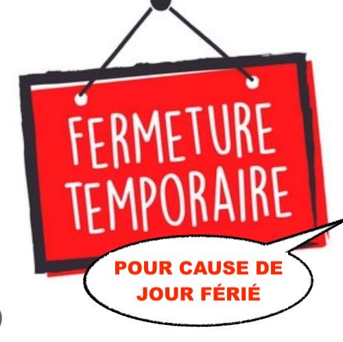 Fermeture temporaire - Jour férié .jpeg